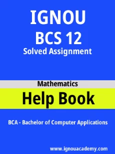 ignou BCS 12 solved assignment