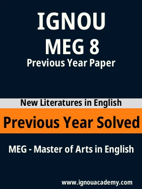 MEG 8 Previous Year Solved Question Paper